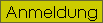 Anmeldung